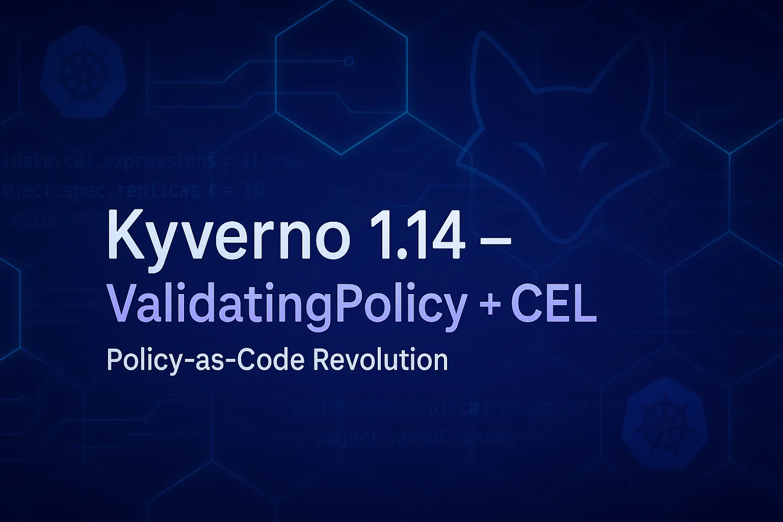 Kyverno CEL ValidatingPolicy visualization